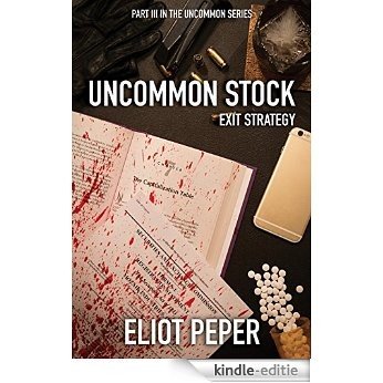 Uncommon Stock: Exit Strategy (The Uncommon Series Book 3) (English Edition) [Kindle-editie]