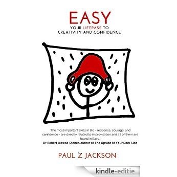 Easy: Your LIFEPASS to Creativity and Confidence (English Edition) [Kindle-editie]