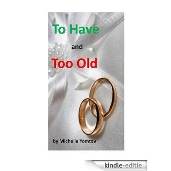 To Have and Too Old (English Edition) [Kindle-editie] beoordelingen