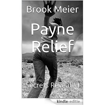 Payne Relief: Secrets Revealed (Raising Payne Book 3) (English Edition) [Kindle-editie] beoordelingen