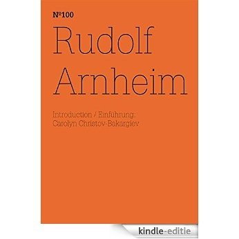 Rudolf Arnheim: (dOCUMENTA (13): 100 Notes - 100 Thoughts, 100 Notizen - 100 Gedanken # 100) (dOCUMENTA (13): 100 Notizen - 100 Gedanken) [Kindle-editie]