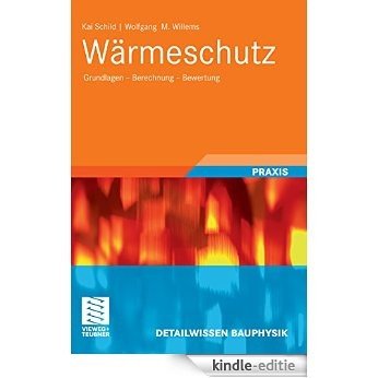 Wärmeschutz: Grundlagen - Berechnung - Bewertung (Detailwissen Bauphysik) [Print Replica] [Kindle-editie]