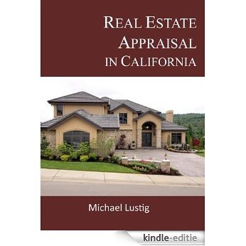 Real Estate Appraisal in California (English Edition) [Kindle-editie]