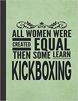 indir All Women Learn Kickboxing: Journal Notebook For Martial Arts Woman Girl - Best Fun Sensei Teacher Coach Student Gifts - Light Green Cover 8.5&quot;x11&quot;