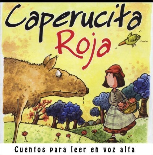 Caperucita roja (Cuentos para leer en voz alta nº 2) (Spanish Edition)