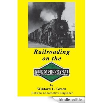 Railroading On The Illinois Central (English Edition) [Kindle-editie] beoordelingen