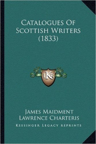 Catalogues of Scottish Writers (1833)