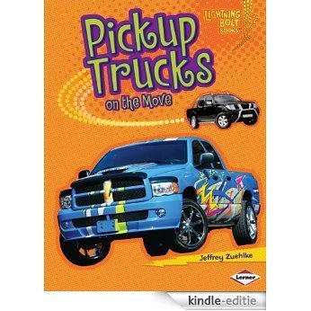 Pickup Trucks on the Move (Lightning Bolt Books TM - Vroom-Vroom) [Kindle-editie]