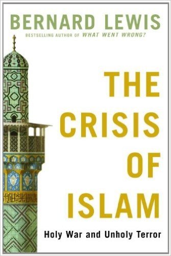 The Crisis of Islam: Holy War and Unholy Terror (Modern Library Chronicles)