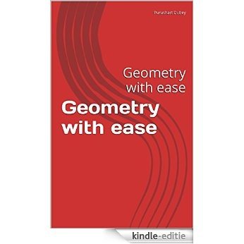 Geometry with ease: Geometry with ease (English Edition) [Kindle-editie]