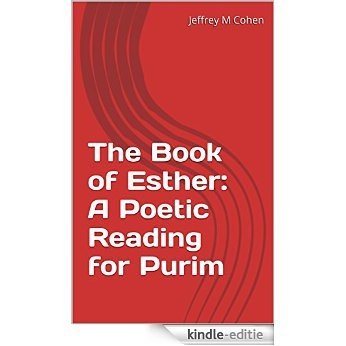The Book of Esther: A Poetic Reading for Purim (English Edition) [Kindle-editie]