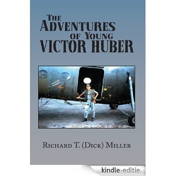 The Adventures of Young Victor Huber (English Edition) [Kindle-editie]