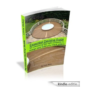 The Essential Decking Guide for choosing the right company to design and build your deck project. (English Edition) [Kindle-editie] beoordelingen