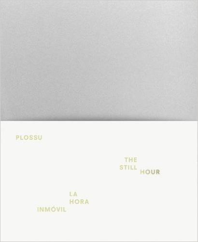 Bernard Plossu: The Still Hour