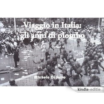 Viaggio in Italia - gli anni di piombo (Italian Edition) [Kindle-editie] beoordelingen