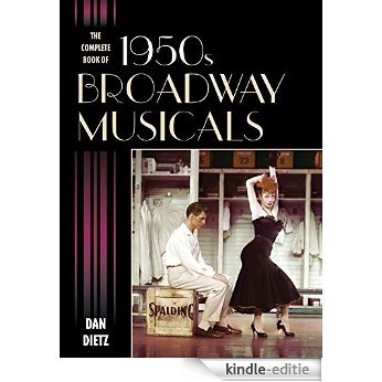 The Complete Book of 1950s Broadway Musicals [Kindle-editie]