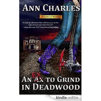 An Ex to Grind in Deadwood (Deadwood Humorous Mystery Book 5) (English Edition) [Kindle-editie]