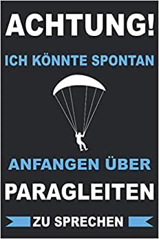 indir Paragleiten Gleitschirmfliegen Paragliding Gleitsegeln Pilot Notizbuch