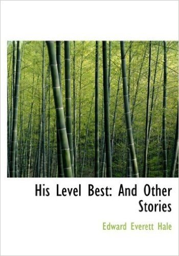 His Level Best: And Other Stories (Large Print Edition)