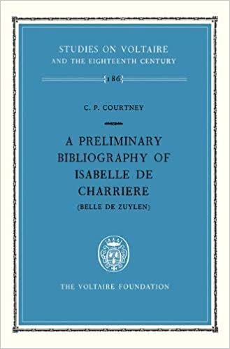 A preliminary bibliography of Isabelle de Charriere (Belle de Zuylen) 1980 (Oxford University Studies in the Enlightenment)