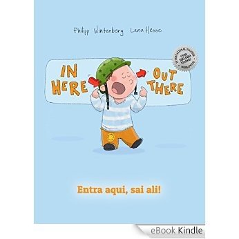 In here, out there! Entra aqui, sai ali!: Children's Picture Book English-Portuguese (European) (Bilingual Edition/Dual Language) (English Edition) [eBook Kindle]