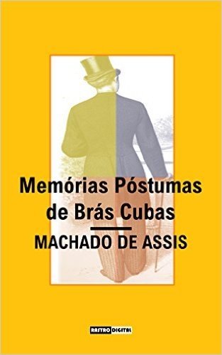 MEMÓRIAS PÓSTUMAS  DE BRÁS CUBAS - MACHADO DE ASSIS (COM NOTAS)(BIOGRAFIA)(ILUSTRADO)