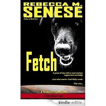 Fetch: A Science Fiction Story (A Molly Nomad Caper) (English Edition) [Kindle-editie]