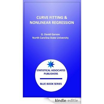 Curve Fitting & Nonlinear Regression (Statistical Associates Blue Book Series 25) (English Edition) [Kindle-editie]
