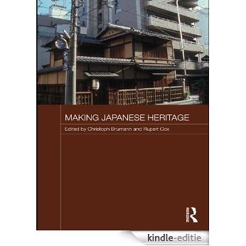 Making Japanese Heritage (Japan Anthropology Workshop Series) [Kindle-editie]