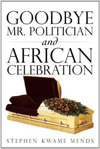 Goodbye Mr. Politician and African Celebration