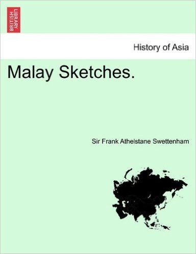 Malay Sketches.