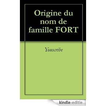 Origine du nom de famille FORT (Oeuvres courtes) [Kindle-editie]