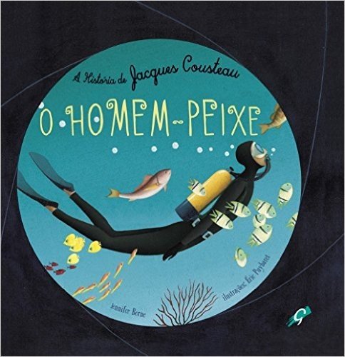 O Homem Peixe. A História de Jacques Cousteau