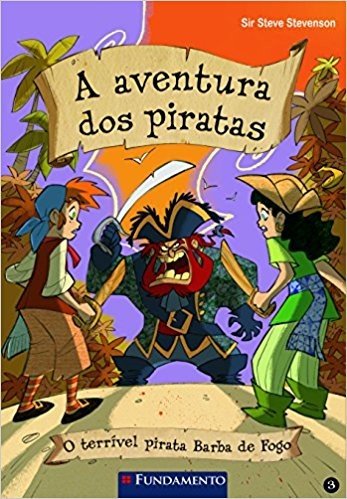 A Aventura dos Piratas. O Terrível Pirata Barba de Fogo - Volume 3