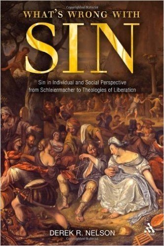 What's Wrong with Sin: Sin in Individual and Social Perspective from Schleiermacher to Theologies of Liberation baixar