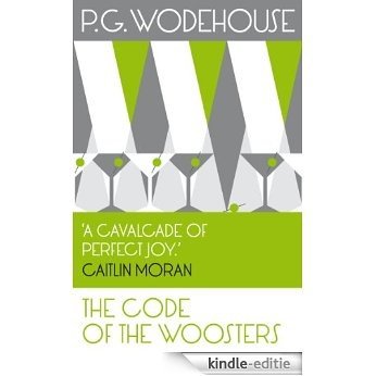 The Code of the Woosters: (Jeeves & Wooster) (Jeeves & Wooster Series) [Kindle-editie]