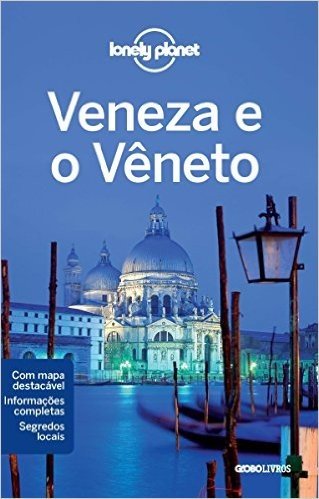 Veneza e o Vêneto - Coleção Lonely Planet baixar