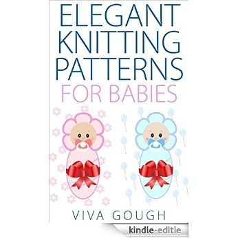 Elegant Knitting Patterns for Babies (English Edition) [Kindle-editie]