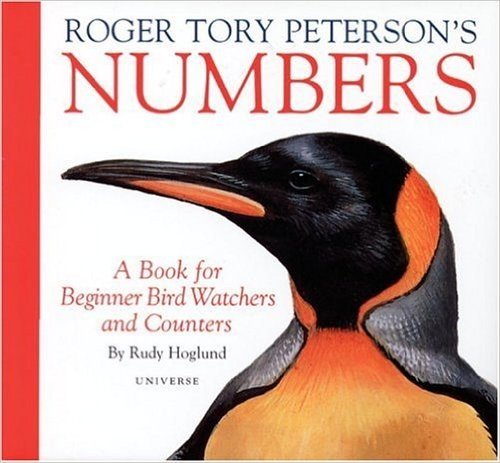Roger Tory Peterson's Numbers: A Book for Little Birdwatchers