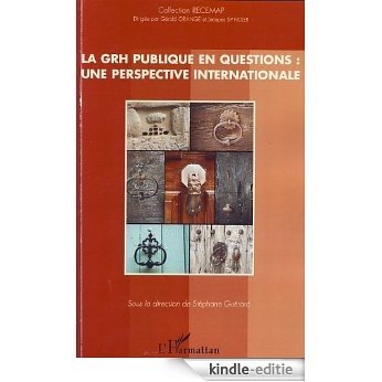 La GRH publique en questions : une perspective internationale (Recemap) [Kindle-editie]