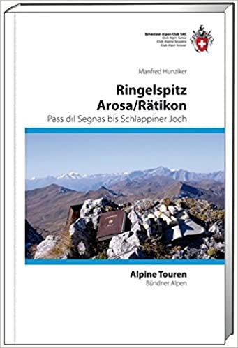 Ringelspitz/ Arosa/ Rätikon: Vom Pass dil Segnas zum Schlappiner Joch (Alpinführer / Clubführer)