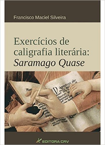 Exercicios De Caligrafia Litera?Ria - Saramago Quase