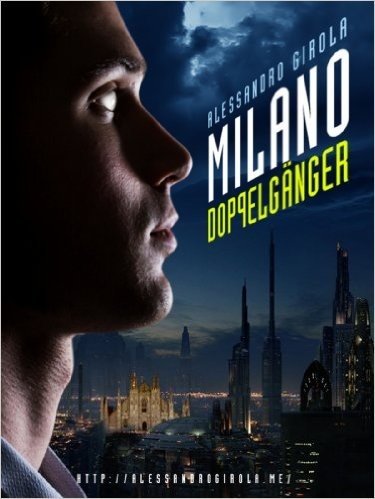 Milano Doppelganger (Italian Edition)