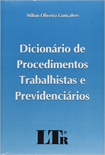 Dicionário de Procedimentos Trabalhistas e Previdenciários