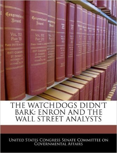 The Watchdogs Didn't Bark: Enron and the Wall Street Analysts