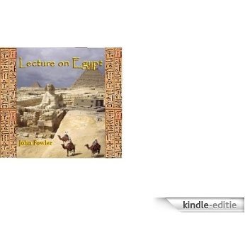 Lecture on Egypt: Delivered at Tewkesbury 20th January 1880 (English Edition) [Kindle-editie]