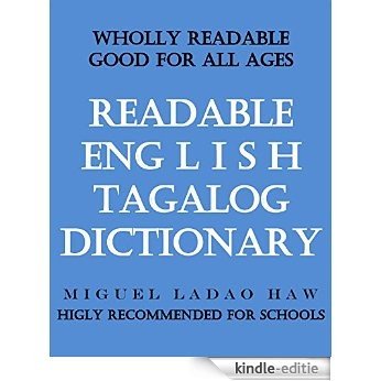 READABLE ADVANCED ENGLISH TAGALOG DICTIONARY: THE ONLY INTERESTING-READ MINI DICTIONARY WITH PLENTY OF DIFFICULT WORDS (TRANSLATOR Book 1) (English Edition) [Kindle-editie]