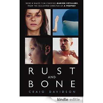 Rust and Bone (English Edition) [Kindle-editie]