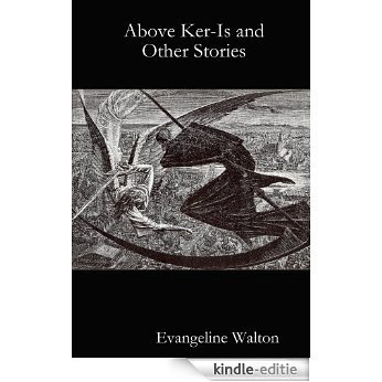 Above Ker-Is and Other Stories (English Edition) [Kindle-editie]