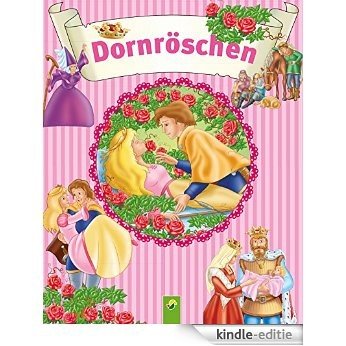 Dornröschen: Grimms Märchen für Kinder zum Lesen und Vorlesen (German Edition) [Kindle-editie]